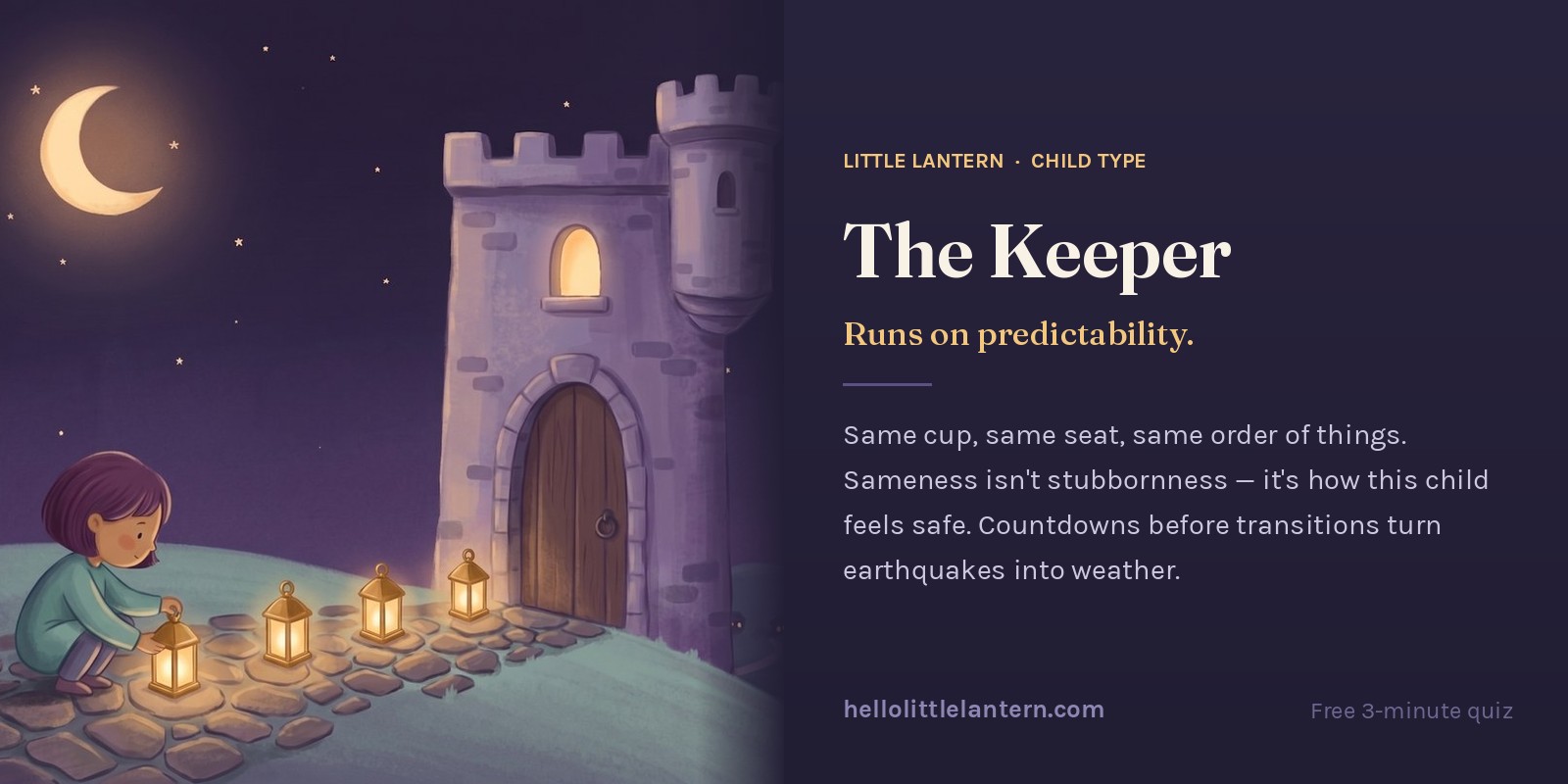 The Keeper child type — runs on predictability. Same cup, same seat, same order of things. Sameness isn't stubbornness, it's how this child feels safe. Illustration of a child lighting lanterns along a path to a castle.